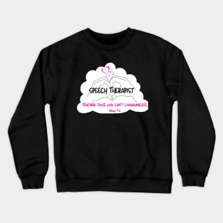 Speech Therapist Crewneck Sweatshirt